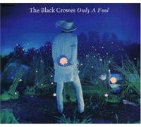 Black Crowes - Only a Fool - When the Night Comes Falling from the sky - Smile (UK Import)