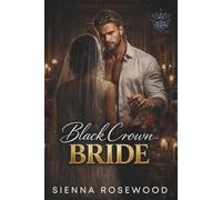 Black Crown Bride: An Arranged Marriage Royal Mafia Romance