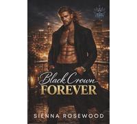Black Crown Forever: A Dark Royal Mafia Romance