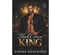 Black Crown King: A Dark Royal Mafia Romance