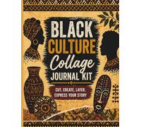 Black Culture Collage Journal Kit: Creative Scrapbook Pages for Expression Identity and Storytelling
