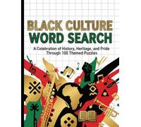 Black Culture Word Search - A Powerful Celebration of Black History, Women, and African American Heritage | 100+ Large Print Puzzles for Adults: ... History, Excellence, Empowerment, and Pride