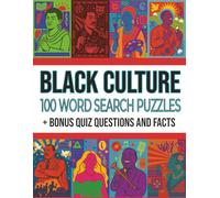 Black Culture Word Search Large Print: 100 Brain-Boosting Puzzles with Quiz Questions and Fascinating Facts Exploring Black History, Civil Rights, and African American Achievements - Relaxing Educational Games for Adults, Seniors, and Young Learners