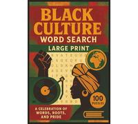 Black Culture Word Search (Large Print): 100 Large-Print Word Searches Honoring African American History, Culture & Civil-Rights Champions-Relaxing Brain Games for Curious Adults and Seniors