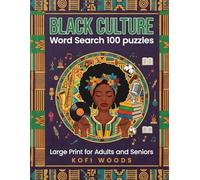 Black Culture Word Search Large Print: 100 Themed Puzzles Celebrating African American History, Juneteenth, and Civil Rights | Inspiring Legacy of ... and Soul Food for Adults and Seniors