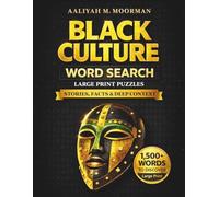 Black Culture Word Search with Deep Context: Inspirational Puzzles Celebrating Icons & Facts: Empowering Large Print Word Searches, Fun Quotes & Heritage Gift