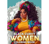 Black Curvy Women Coloring Book: Elegant Coloring pages featuring African American Women Outfit Designs for Adults Relaxation and Mindfulness