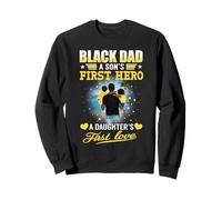 Black Dad A Son's First Hero A Daughter's First Love Fathers Felpa