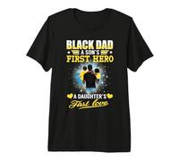 Black Dad A Son's First Hero A Daughter's First Love Fathers Maglietta Premium