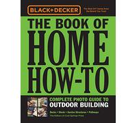Black & Decker The Book of Home How-To Complete Photo Guide to Outdo (Tascabile)