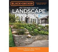 Black & Decker The Complete Guide to Landscape Projects, 2nd Edition (Tascabile)