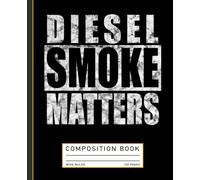 Black Diesel Smoke Matters Funny Meachanic Composition Book