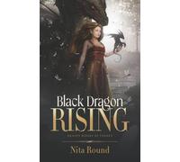 Black Dragon Rising: Dragon Riders of Vorden