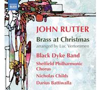 John Rutter, Black Dyke Band, Sheffield Philharmonic Chorus – Brass at Christmas – CD – NAXOS