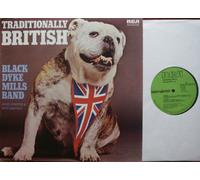 BLACK DYKE MILLS BAND - TRADITIONALLY BRITISH RCA International # INTS 5089 BLACK DYKE MILLS BAND JOHN FOSTER SON LIMITED