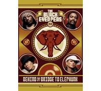 Black Eyed Peas - Behind the Bridge to Elephunk