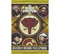 Black Eyed Peas - Behind the Bridge to Elephunk