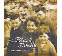 BLACK FAMILY - OUR TIME TOGETHER