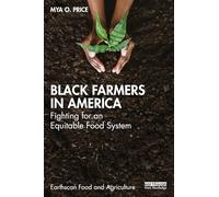 Black Farmers in America: Fighting for an Equitable Food System