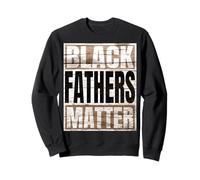 Black Fathers Matter Fathers Day Juneteenth Gift Felpa