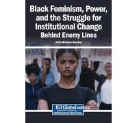 Black Feminism, Power, and the Struggle for Institutional Change: Behind Enemy Lines