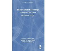 Black Feminist Sociology: Perspectives and Praxis
