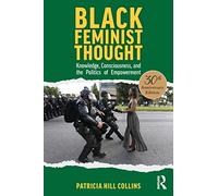 Patricia Hill Collin Black Feminist Thought, 30th Anniversary Editio (Tascabile)