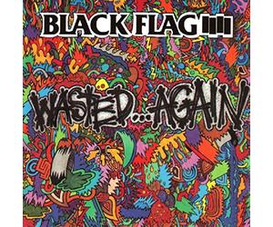 Black Flag - Wasted Again