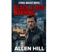 Black Flags Burning: A Paul Masset Novel: Book 2