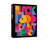 Black Food: Stories, Art, and More than 75 Recipes from Across the African