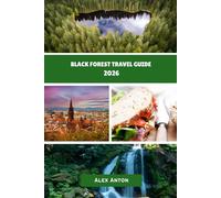Black Forest Travel Guide 2026