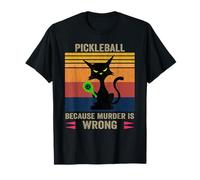 Black Funny Cat Pickleball Because Murder Is Wrong Cat Maglietta
