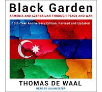 Black Garden: Armenia e Azerbaigian attraverso la pace e la guerra