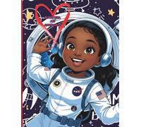 BLACK GIRL ATRONAUT DREAM BIG: A Space-Inspired Notebook for Future Trailblazers