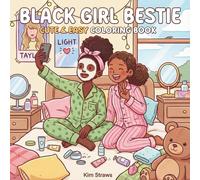 Black Girl Bestie Cute & Easy Coloring Book: Adorable and Relaxing Illustrations Celebrating Friendship, Self-Care, Fashion, and Cozy Vibes for Teens and Adults to Relieve Stress