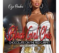 Black Girl Chic: Adult Coloring Book: Volume 2: Chocolate on the red carpet