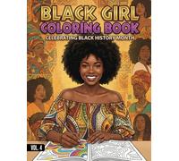 Black Girl Coloring Book Vol.4: 50+ Inspirational Black History Month Coloring pages