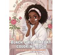 Black Girl Comfort Coloring Book: Mindful Cozy and Chill Black Girl Scenes for Rest, Reflection, and Joy