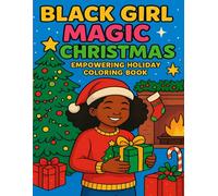Black Girl Magic Christmas: Empowering Holiday Coloring Book