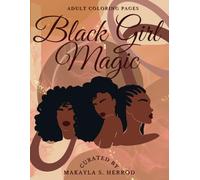 Black Girl Magic: Color the Essence