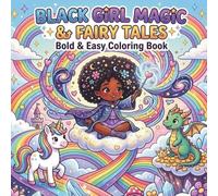 Black Girl Magic & Fairy Tales: Bold & Easy Coloring Book
