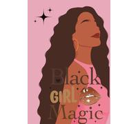 Black Girl Magic Pink Hardback Blank Lined Notebook Journal For African American Woman 6×9 inches 100 pages Notebook Journal For Journaling, School, Work, Notebook Taking, Diary