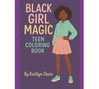 Black Girl Magic Teen Colouring Book