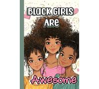 Black Girls Are Awesome: Blank Lined Journal for Teens