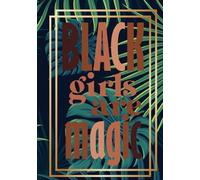 Black Girls Are Magic