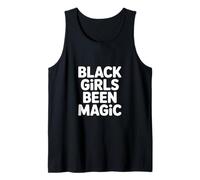 Black Girls Been Magic Funny Dire Sarcastico Canotta