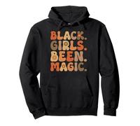 Black Girls Been Magic Melanin African American History Felpa con Cappuccio