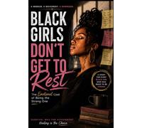 Black Girls Don't Get to Rest