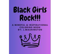 Black Girls Rock!!!: A mindful & inspirational coloring book