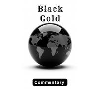 Black Gold: 13 Countries and a Few Suits Control the Stuff in Everything You Touch
